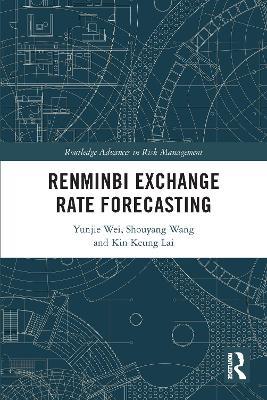 Renminbi Exchange Rate Forecasting - Yunjie Wei,Shouyang Wang,Kin Keung Lai - cover