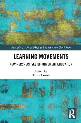 Learning Movements: New Perspectives of Movement Education - cover