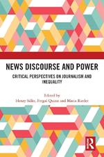 News Discourse and Power: Critical Perspectives on Journalism and Inequality