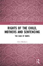 Rights of the Child, Mothers and Sentencing: The Case of Kenya