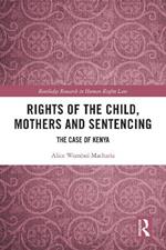 Rights of the Child, Mothers and Sentencing: The Case of Kenya