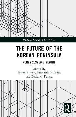 The Future of the Korean Peninsula: Korea 2032 and Beyond - cover