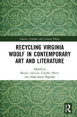 Recycling Virginia Woolf in Contemporary Art and Literature - cover
