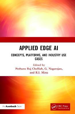 Applied Edge AI: Concepts, Platforms, and Industry Use Cases - cover