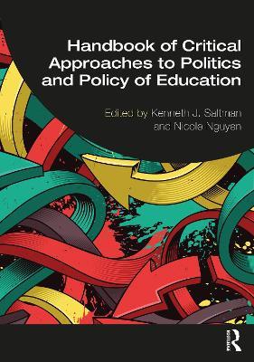 Handbook of Critical Approaches to Politics and Policy of Education - cover