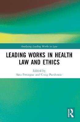 Leading Works in Health Law and Ethics - cover