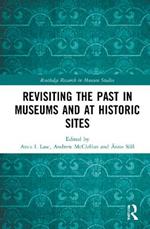 Revisiting the Past in Museums and at Historic Sites