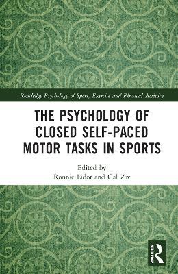 The Psychology of Closed Self-Paced Motor Tasks in Sports - cover