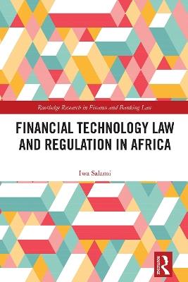 Financial Technology Law and Regulation in Africa - Iwa Salami - cover