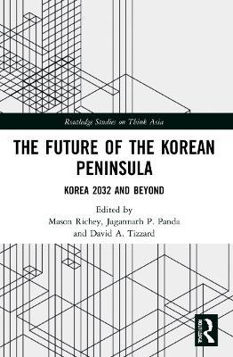 The Future of the Korean Peninsula: Korea 2032 and Beyond - cover