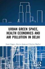 Urban Green Space, Health Economics and Air Pollution in Delhi