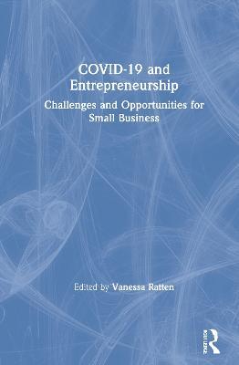 COVID-19 and Entrepreneurship: Challenges and Opportunities for Small Business - cover