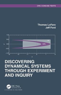 Discovering Dynamical Systems Through Experiment and Inquiry - Thomas LoFaro,Jeff Ford - cover