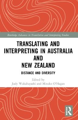 Translating and Interpreting in Australia and New Zealand: Distance and Diversity - cover