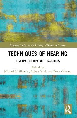 Techniques of Hearing: History, Theory and Practices - cover