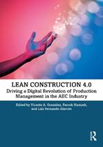 Lean Construction 4.0: Driving a Digital Revolution of Production Management in the AEC Industry