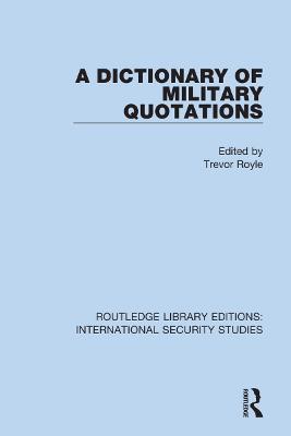 A Dictionary of Military Quotations - cover