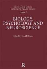 Senses and Sensation: Vol 3: Biology, Psychology and Neuroscience