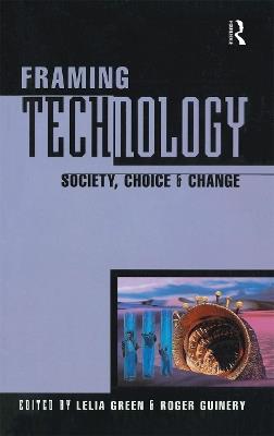 Framing Technology - Lelia Green,Roger Guinery - cover