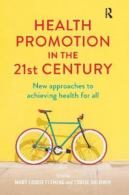 Health Promotion in the 21st Century: New approaches to achieving health for all - cover