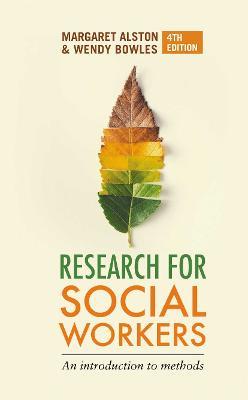 Research for Social Workers: An introduction to methods - Margaret Alston - cover