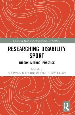 Researching Disability Sport: Theory, Method, Practice - cover