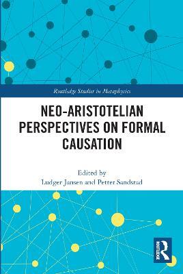 Neo-Aristotelian Perspectives on Formal Causation - cover