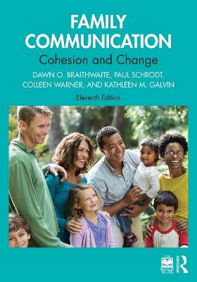Family Communication: Cohesion and Change - Dawn O. Braithwaite,Paul Schrodt,Colleen Warner - cover