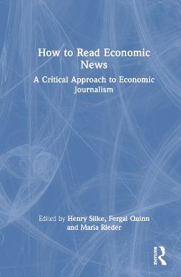 How to Read Economic News: A Critical Approach to Economic Journalism - cover