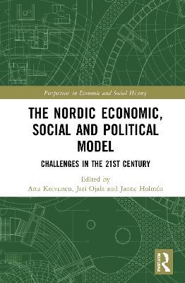 The Nordic Economic, Social and Political Model: Challenges in the 21st Century - cover