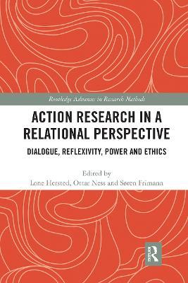 Action Research in a Relational Perspective: Dialogue, Reflexivity, Power and Ethics - cover