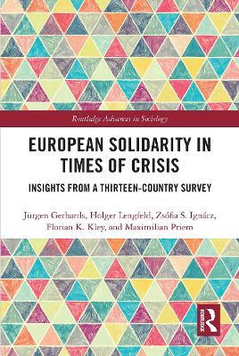European Solidarity in Times of Crisis: Insights from a Thirteen-Country Survey - Jürgen Gerhards,Holger Lengfeld,Zsófia Ignácz - cover