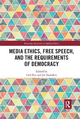 Media Ethics, Free Speech, and the Requirements of Democracy - cover