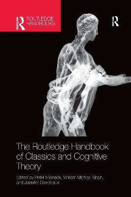 The Routledge Handbook of Classics and Cognitive Theory - cover
