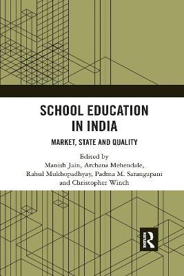School Education in India: Market, State and Quality - cover
