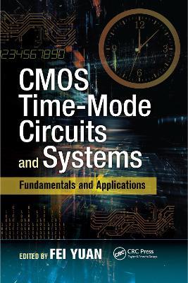 CMOS Time-Mode Circuits and Systems: Fundamentals and Applications - cover