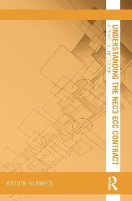 Understanding the NEC3 ECC Contract: A Practical Handbook - Kelvin Hughes - cover