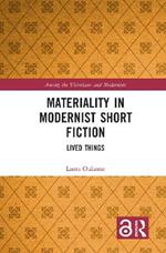 Materiality in Modernist Short Fiction: Lived Things