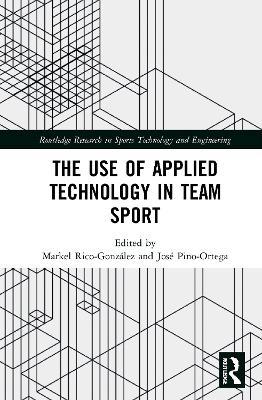 The Use of Applied Technology in Team Sport - cover