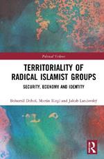 Territoriality of Radical Islamist Groups: Security, Economy, and Identity