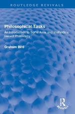 Philosophical Tasks: An Introduction to Some Aims and Methods in Recent Philosophy