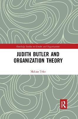 Judith Butler and Organization Theory - Melissa Tyler - cover