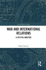 War and International Relations: A Critical Analysis