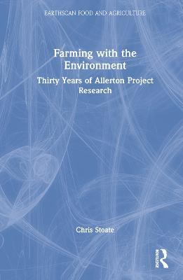Farming with the Environment: Thirty Years of Allerton Project Research - Chris Stoate - cover