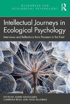 Intellectual Journeys in Ecological Psychology: Interviews and Reflections from Pioneers in the Field - cover