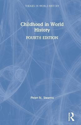 Childhood in World History - Peter N. Stearns - cover
