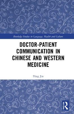 Doctor–patient Communication in Chinese and Western Medicine - Ying Jin - cover