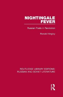 Nightingale Fever: Russian Poets in Revolution - Ronald Hingley - cover