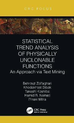 Statistical Trend Analysis of Physically Unclonable Functions: An Approach via Text Mining - Behrouz Zolfaghari,Khodakhast Bibak,Takeshi Koshiba - cover