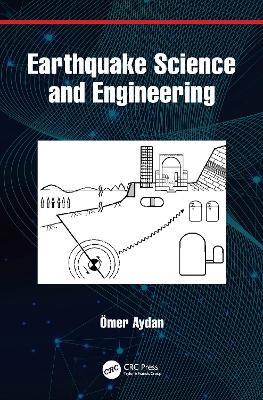 Earthquake Science and Engineering - Ömer Aydan - cover